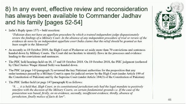 A page from Pakistan's presentation, which was shown by Pakistan's counsel Khawar Qureshi on the second day of the hearing in the Kulbhushan Jadhav case at the International Court of Justice on February 19, 2019.