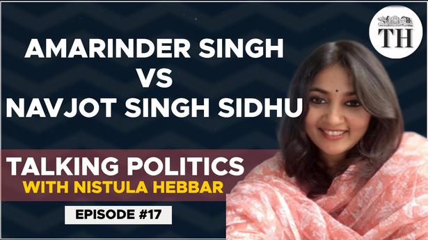 Amarinder Singh vs Sidhu | Talking Politics with Nistula Hebbar